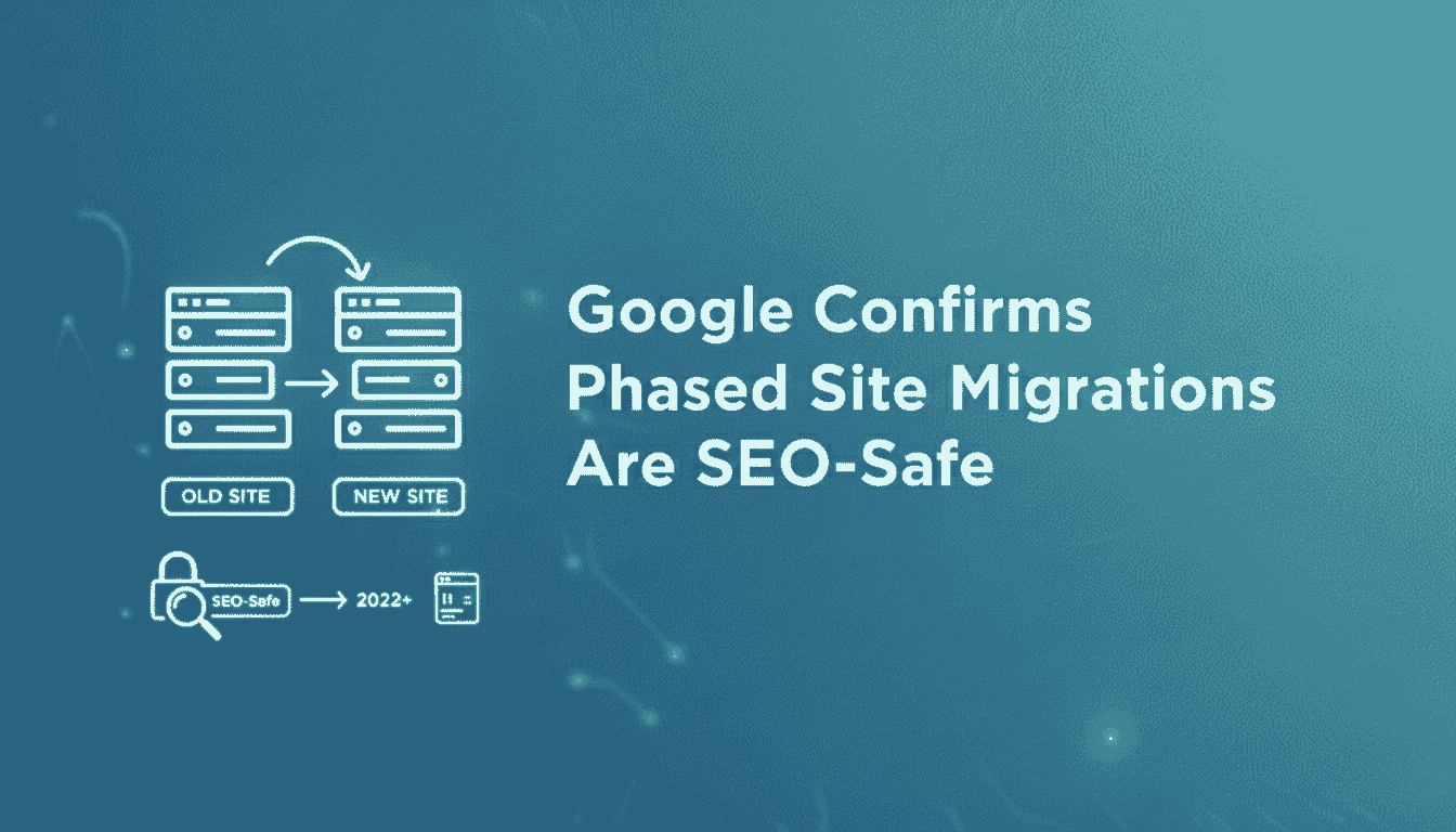 Google Confirms Phased