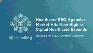 Healthcare SEO Agencies Market