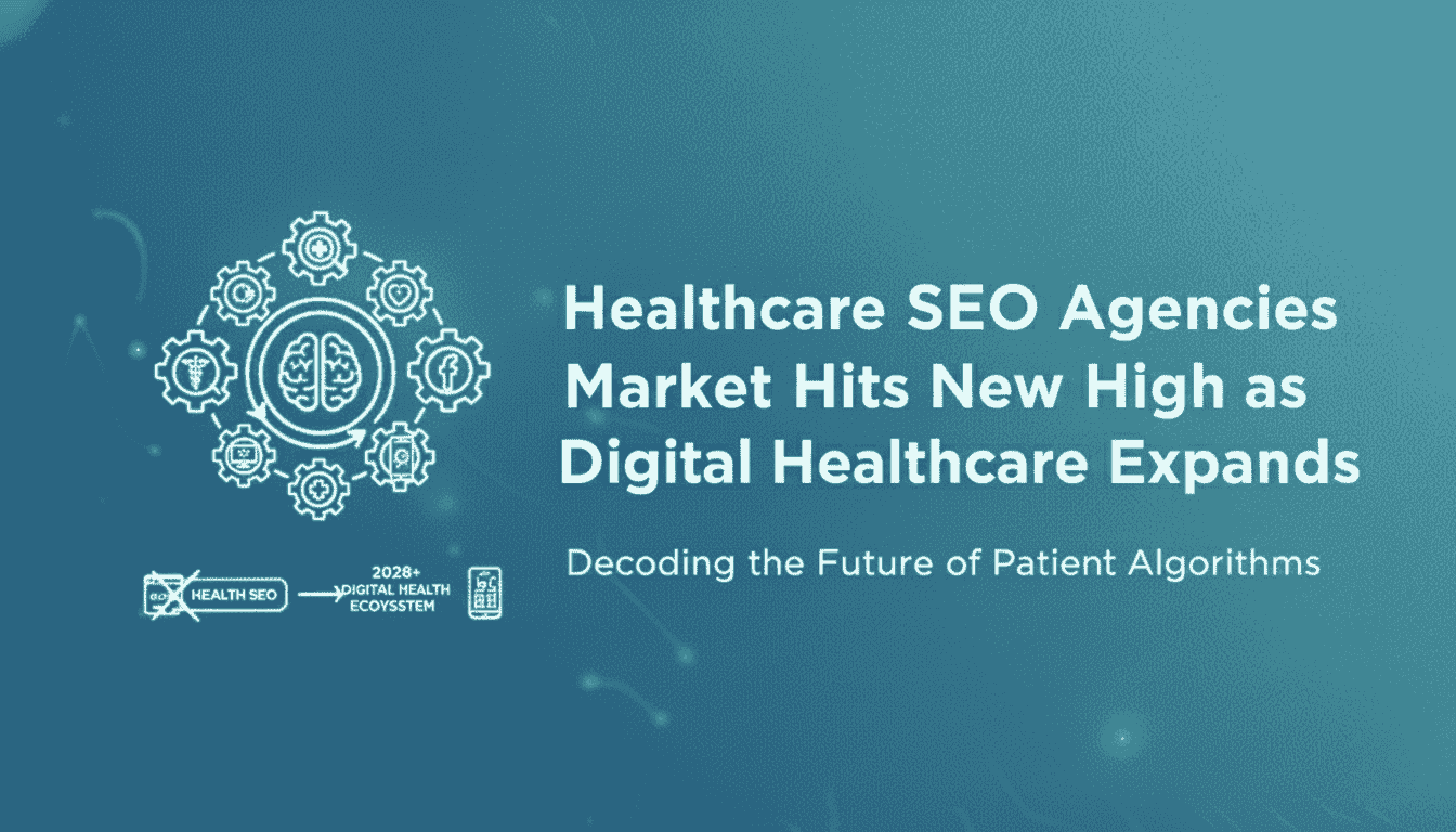 Healthcare SEO Agencies Market